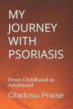 My Journey with Psoriasis af Oladosu Praise