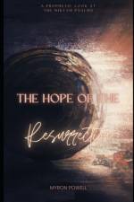 The Hope of the Resurrection af Myron Powell