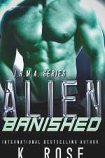 Alien Banished af K Rose