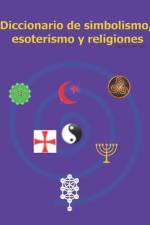 Diccionario de simbolismo, esoterismo y religiones af Jorge Mendoza Vester