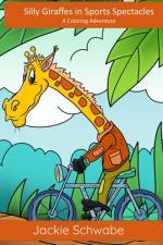 Silly Giraffes in Sports Spectacles af Jackie Ann Schwabe