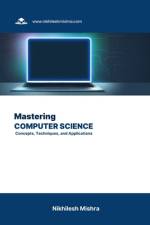 Mastering Computer Science af Nikhilesh Mishra