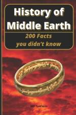 History of Middle Earth af 200 Funfacts