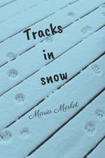 Tracks in Snow af Maria Merlot