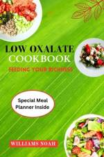 Low Oxalate Cookbook af Williams Noah