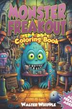 Monster Freakout Coloring Book af Walter Whipple