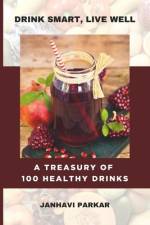 Drink Smart, Live Well af Janhavi Parkar