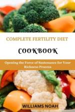 Complete Fertility Diet Cookbook af Williams Noah
