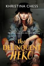 The Delinquent Hero af Khristina Chess