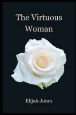 The Virtuous Woman af Elijah Jones