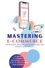 Mastering E-Commerce af Charles Wealth