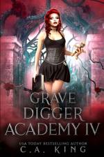 Grave Digger Academy IV af C a King