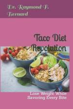 Taco Diet Revolution af Raymond F Bernard