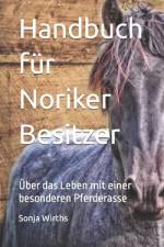 Handbuch für Noriker Besitzer af Sonja Wirths
