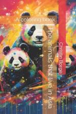 The animals that live in Asia af Christin Borge
