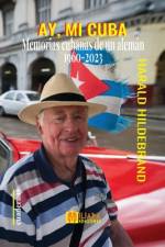 Ay, mi Cuba af Harald Hildebrand