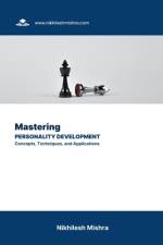 Mastering Personality Development af Nikhilesh Mishra