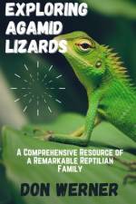 Exploring AGAMID LIZARDS af Don Werner