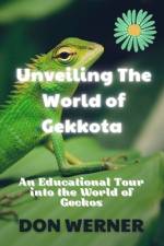 Unveiling The World of Gekkota af Don Werner