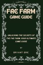 Fae Farm Game Guide af Bryant Eric