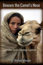 Beware the Camel's Nose af Michael H Yeager