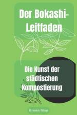 Der Bokashi-Leitfaden af Green Man