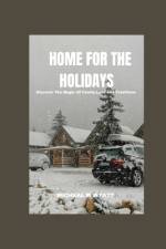 Home For The Holidays af Micheal Wyatt