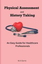 Physical Assessment and History Taking af Michael Gorre