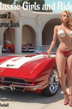 Classic Girls and Rides Volume 2 af T Winchell