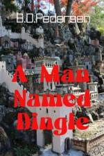 A Man Named Dingle af B D Pedersen