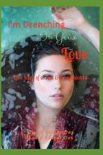 I'm Drenching in Your Love af Sudip Kumar Das