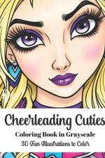 Cheerleading Cuties - Coloring Book in Grayscale af Dandelion And Lemon Books
