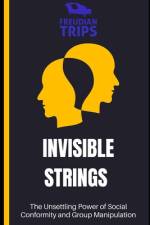 Invisible Strings af Freudian Trips