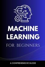 Machine Learning for Beginners af Maxwell Rivers