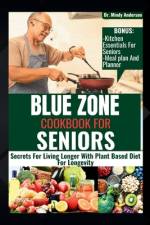 Blue Zone Cookbook for Seniors af Mindy Anderson