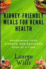 Kidney-Friendly Meals for Renal Health af Lauren Wills