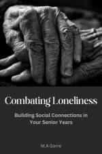 Combating Loneliness af Michael Gorre