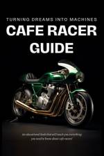 Cafe Racer Guide af Cafe Racer Garage