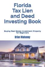Florida Tax Lien and Deed Investing Book af Brian Mahoney