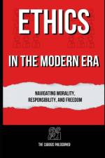 Ethics in the Modern Era af The Curious Philosopher