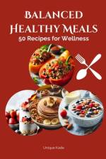 Balanced Healthy Meals af Unique Kade