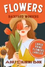 Flowers - Large Print Flower Coloring Book af Francis Paredes