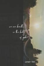 we are breath in the body of god af Juniper Klatt