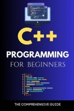 C++ Programming for Beginners af Maxwell Rivers