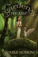 The Garden's Heart af Donald McEwing