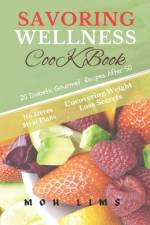Savoring Wellness Cook Book af Moh Lims