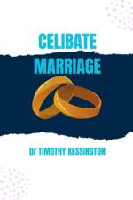 Celibate Marriage af Timothy Kessington