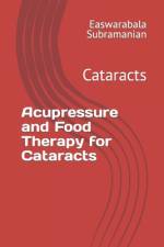 Acupressure and Food Therapy for Cataracts af Easwarabala Subramanian