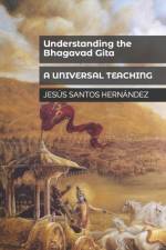 Understanding the Bhagavad Gita af Jesus Eduardo Santos Hernandez