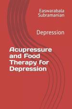 Acupressure and Food Therapy for Depression af Easwarabala Subramanian